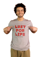 T-Shirt Lust for Life