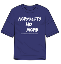 T-Shirt Normality No More