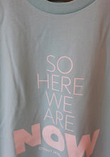 T-Shirt SO HERE WE ARE NOW (Mintgroen)